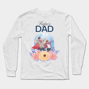 super dad super man Long Sleeve T-Shirt